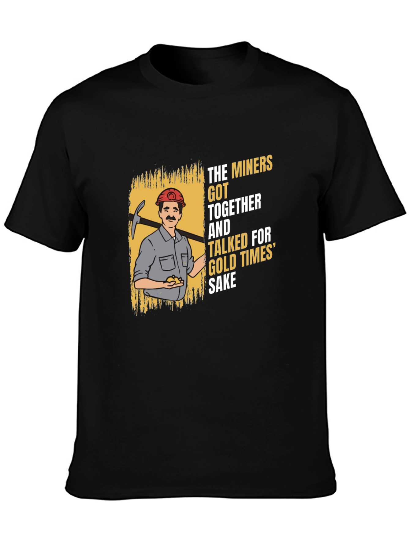 The Miners T-Shirt - Gold Times Sake Graphic Tee