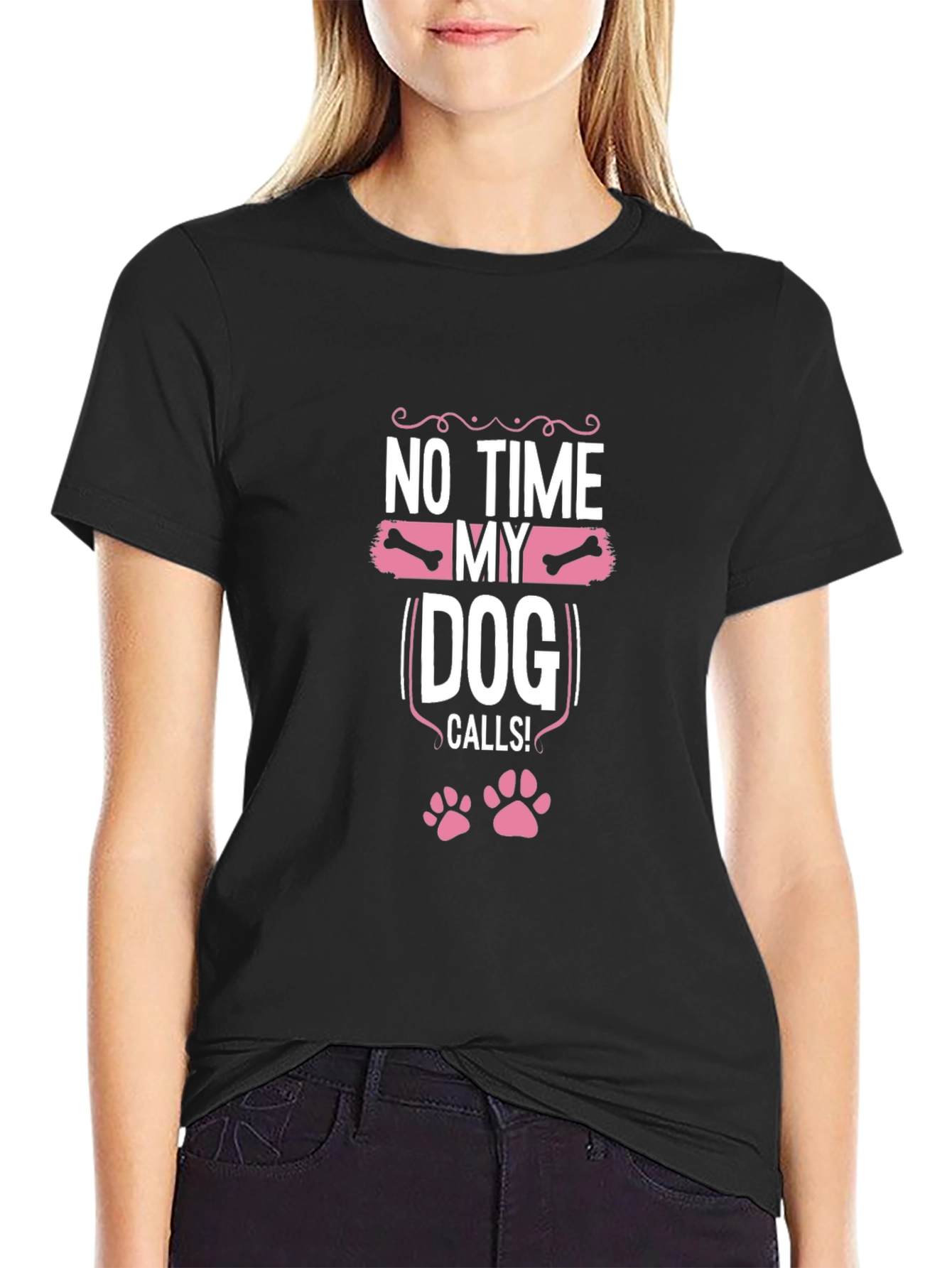 Dog Lover T-Shirt: No Time My Dog Calls!