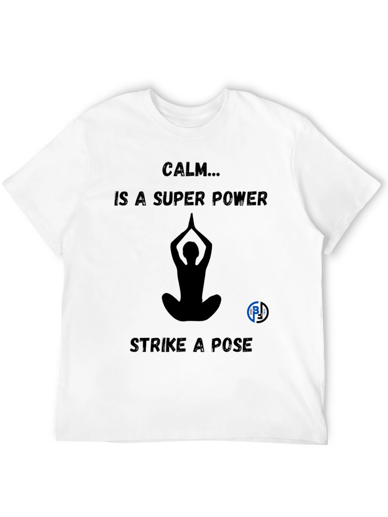 Calm Superpower T-Shirt - Yoga Meditation Tee