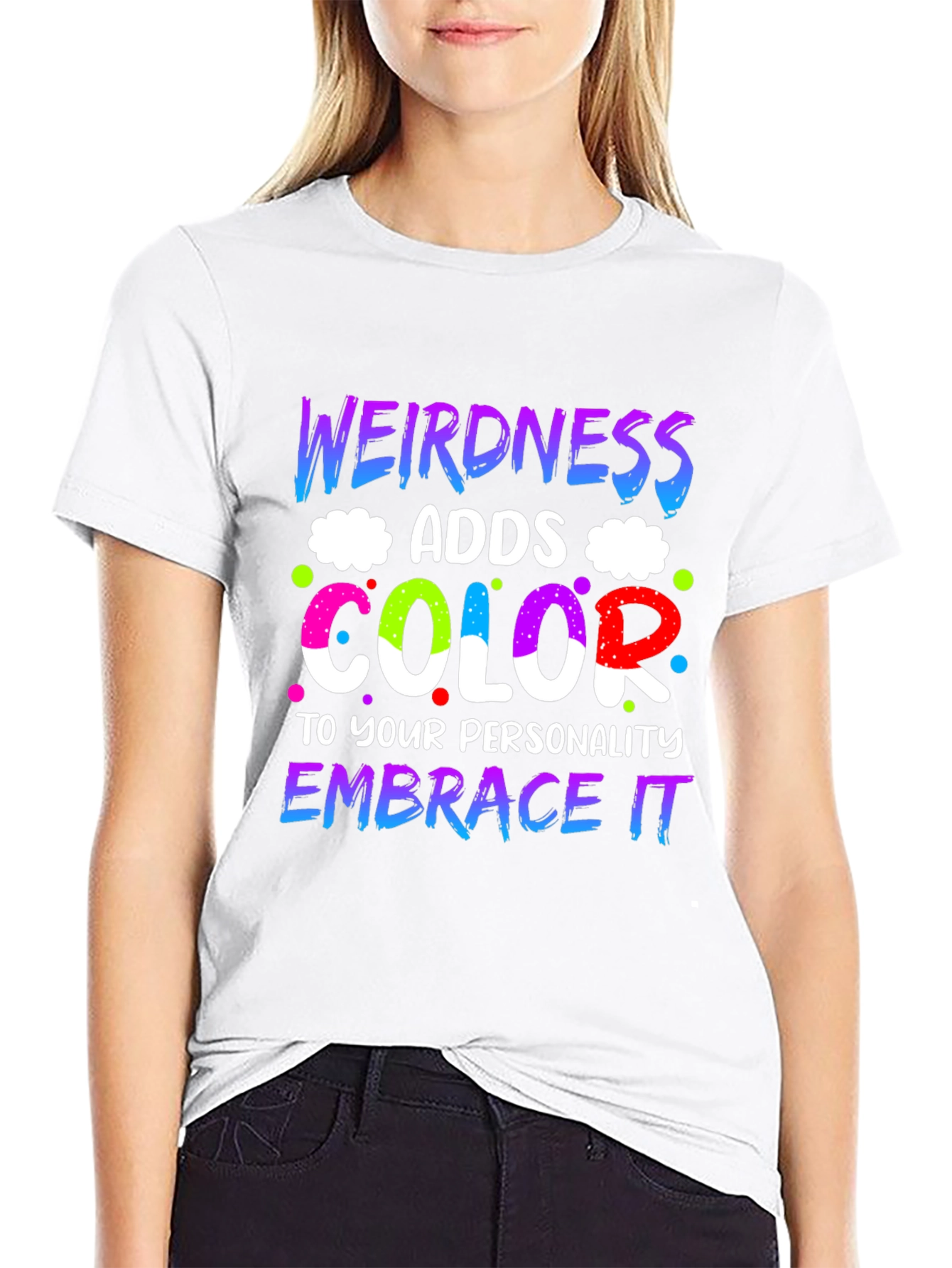 Weirdness Adds Color T-Shirt