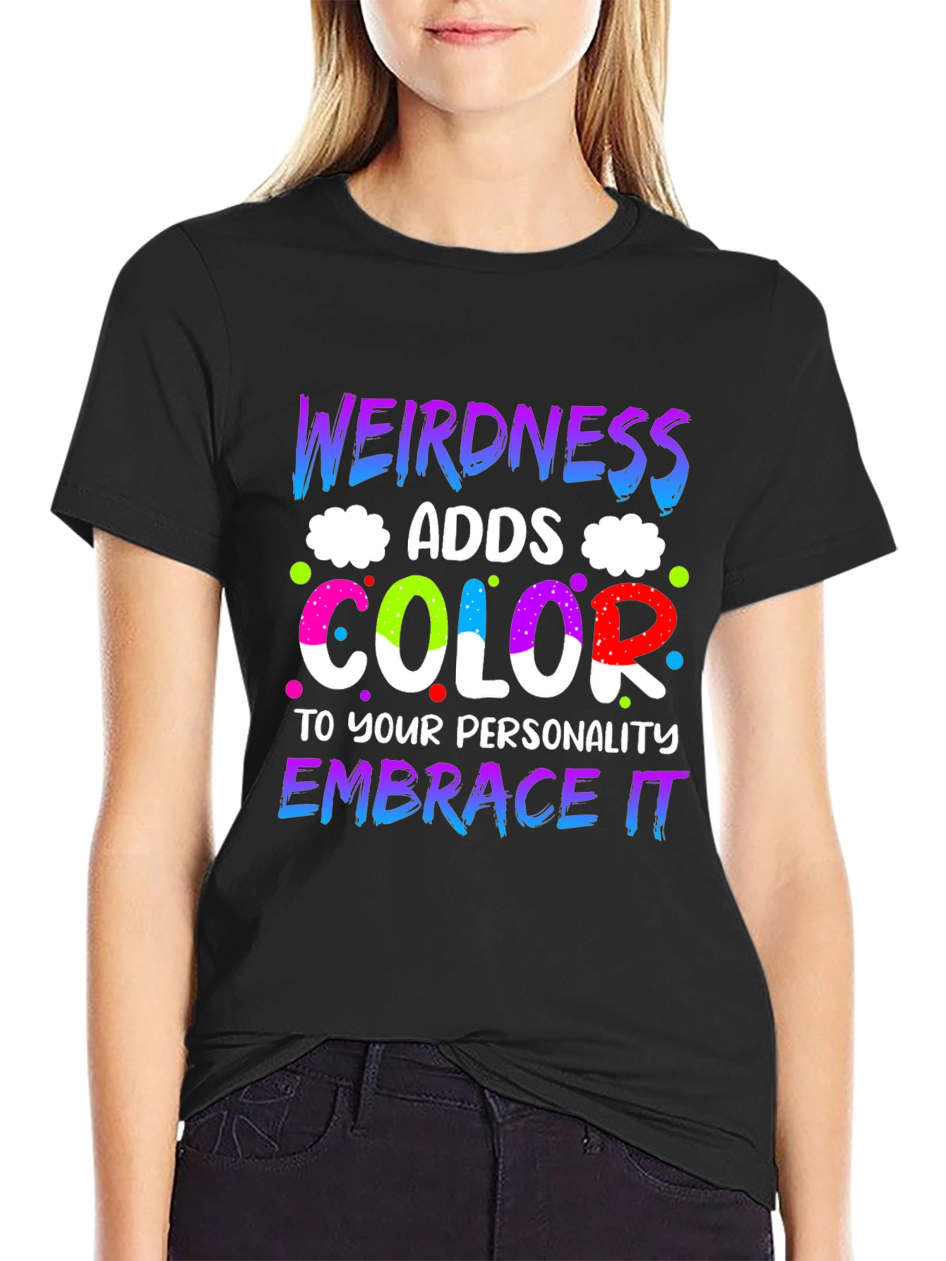 Weirdness Adds Color T-Shirt