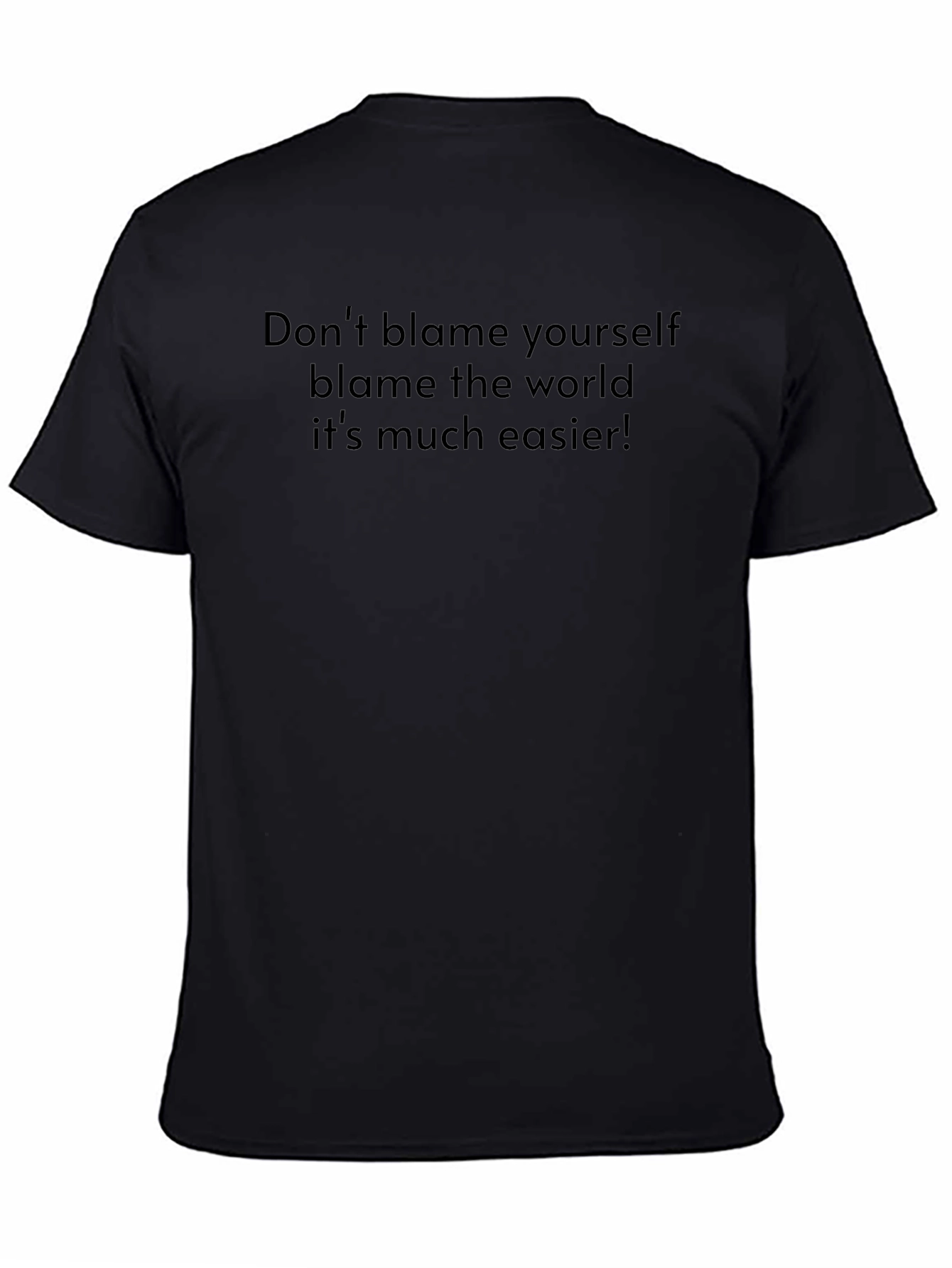 Blame the World Black Humor T-Shirt