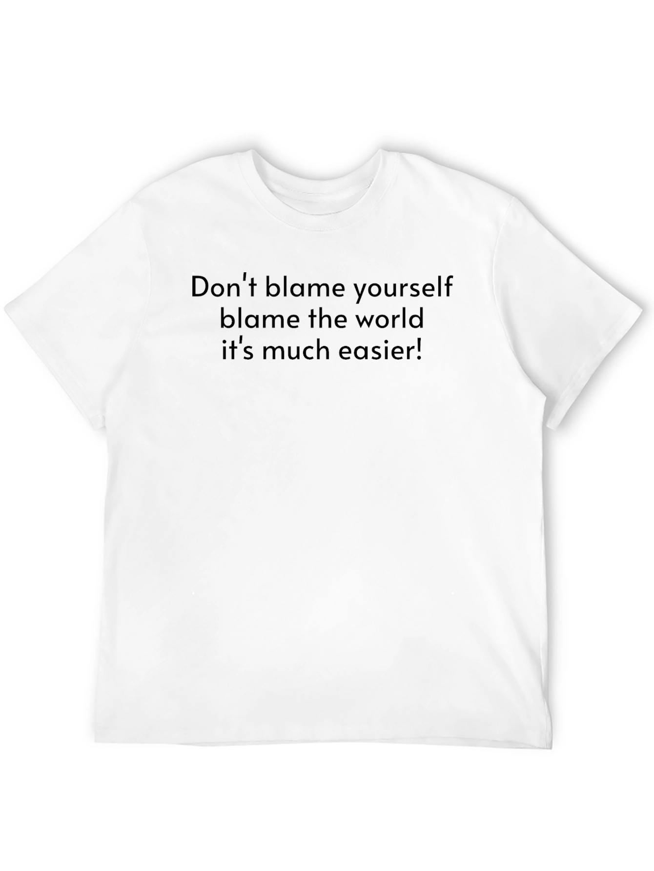 Blame the World Black Humor T-Shirt