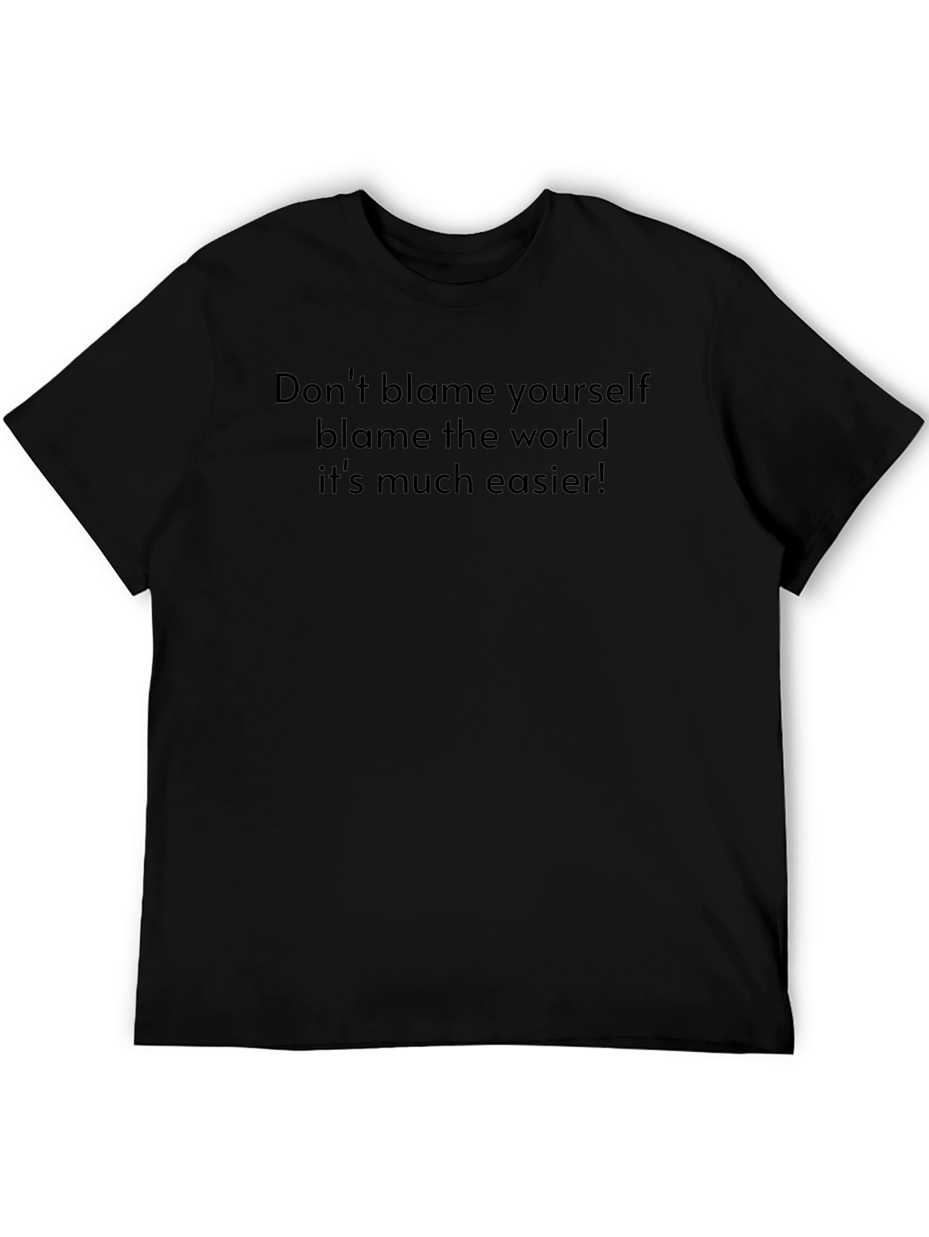 Blame the World Black Humor T-Shirt