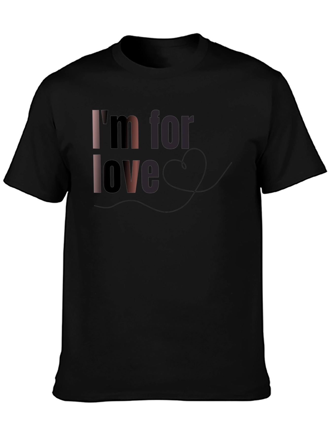 Im For Love Graphic T-Shirt