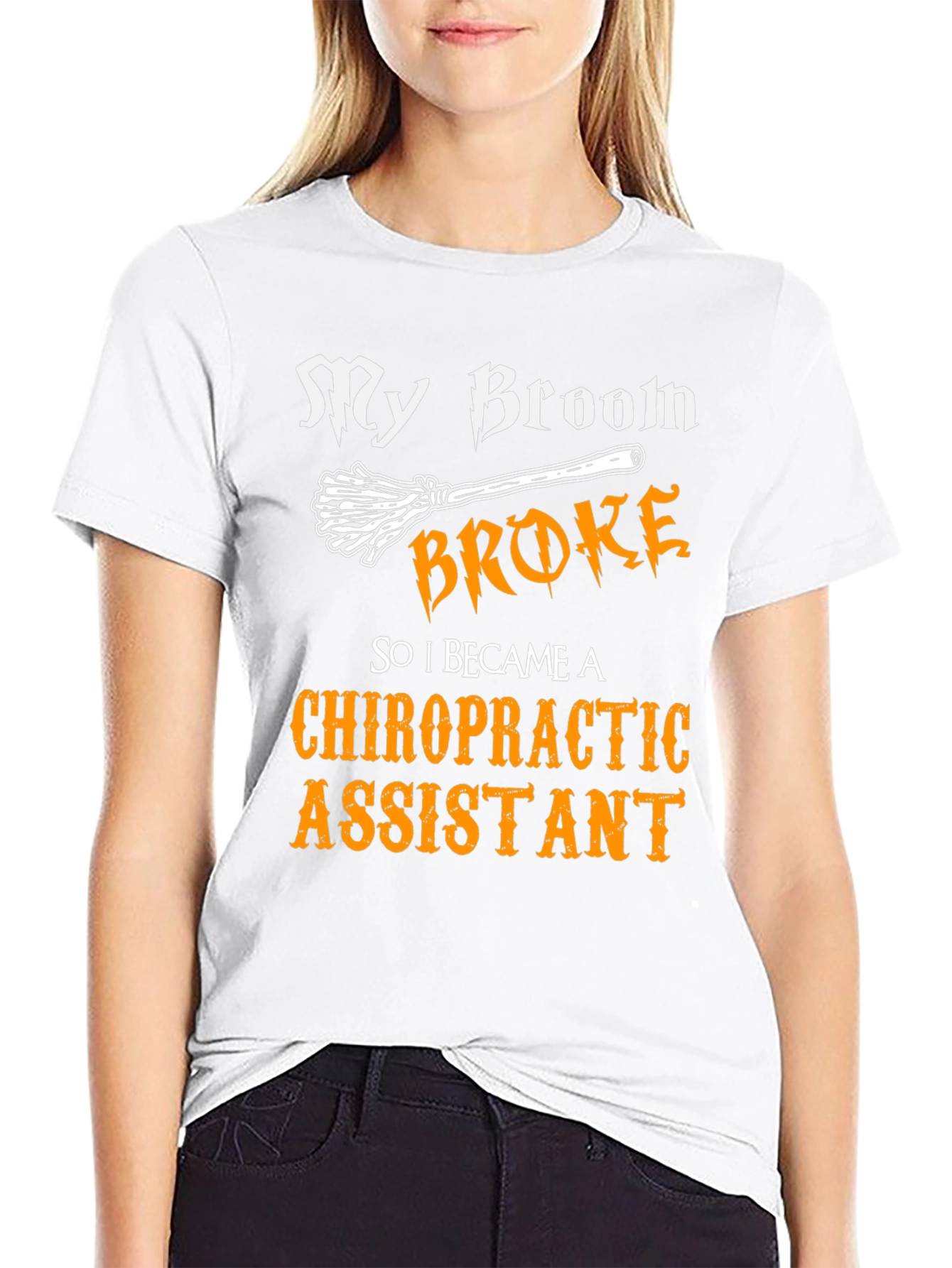 My Broom Broke Chiropractic Assistant Graphic T-Shirt