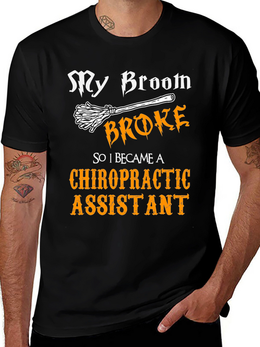 My Broom Broke Chiropractic Assistant Graphic T-Shirt