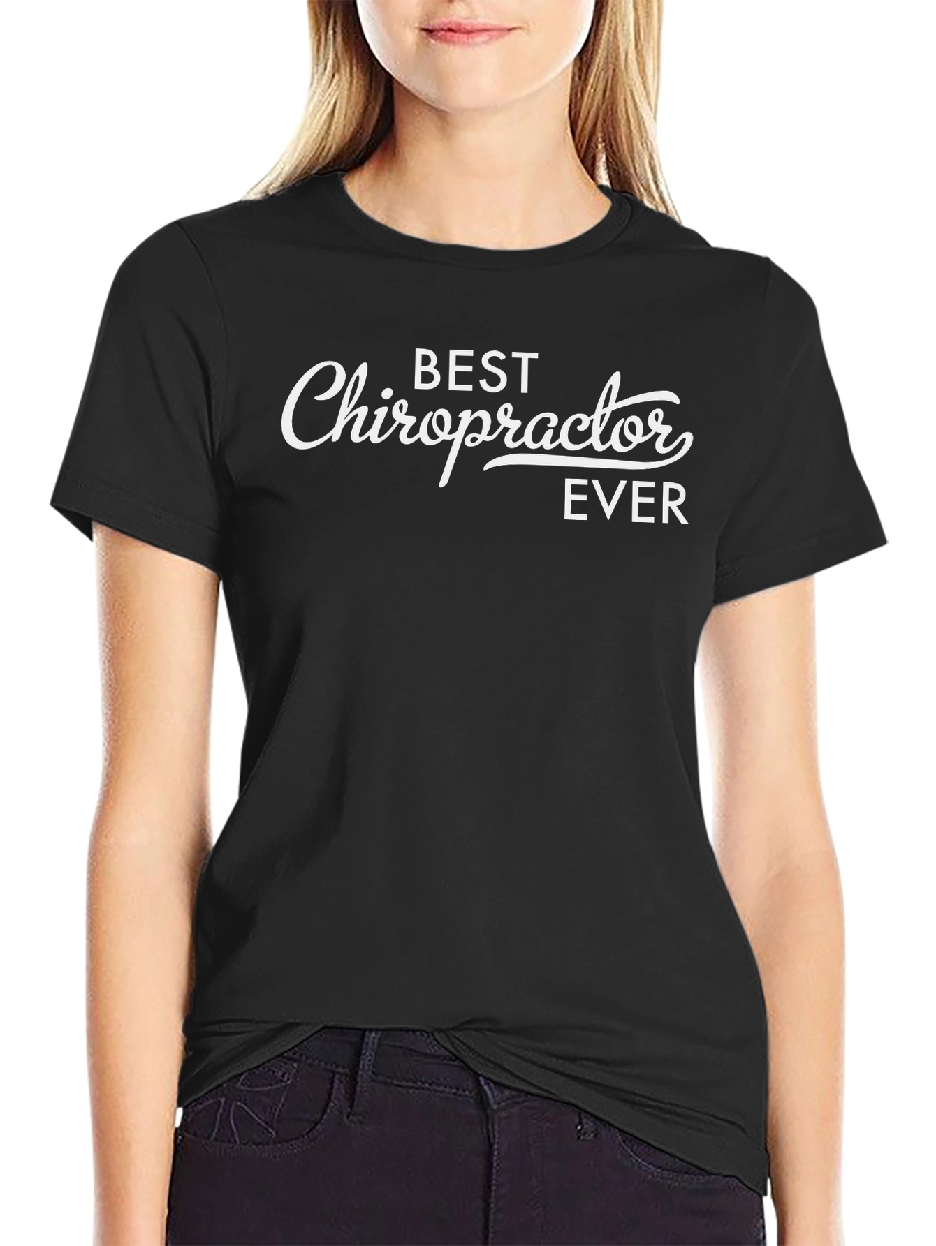 Best Chiropractor Ever T-Shirt