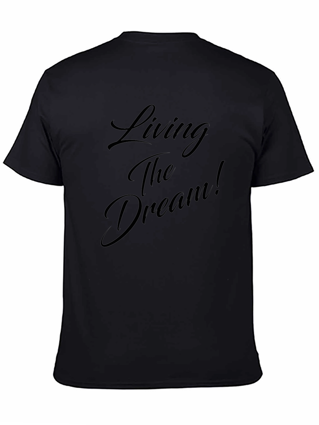 Living The Dream Black T-Shirt