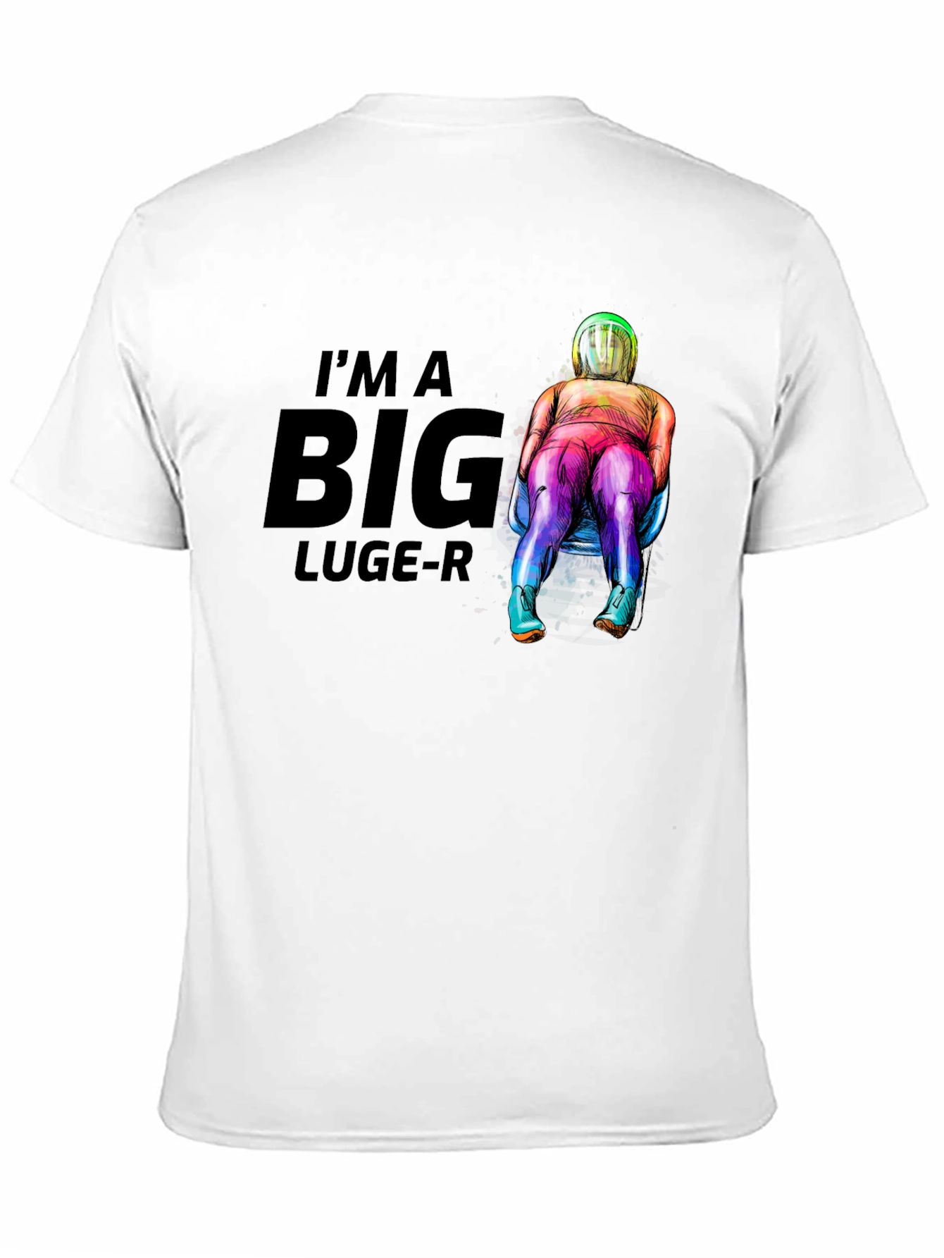 Im A Big Luge-R T-Shirt