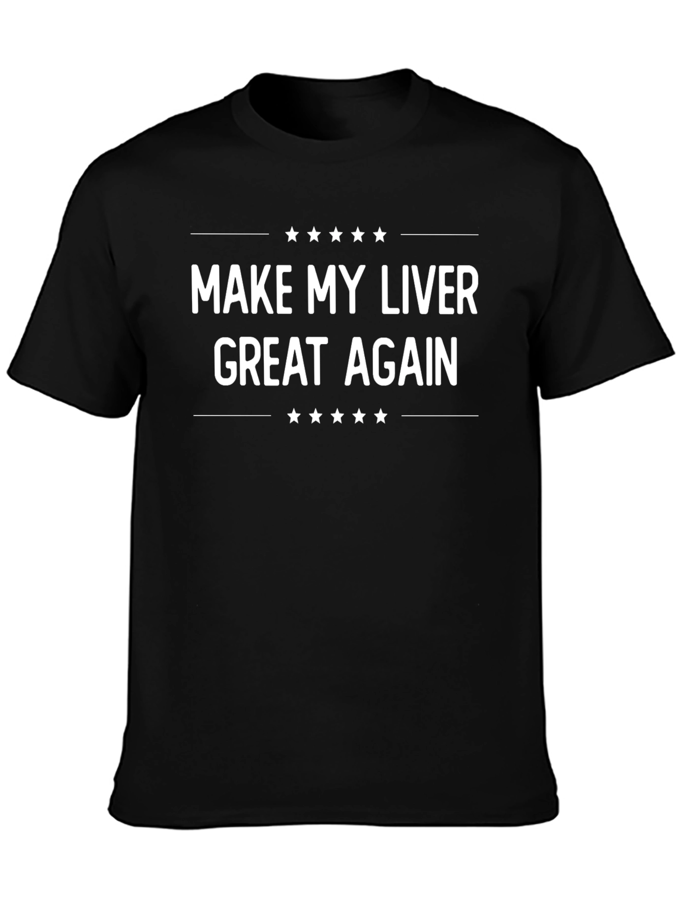 Make My Liver Great Again Graphic T-Shirt