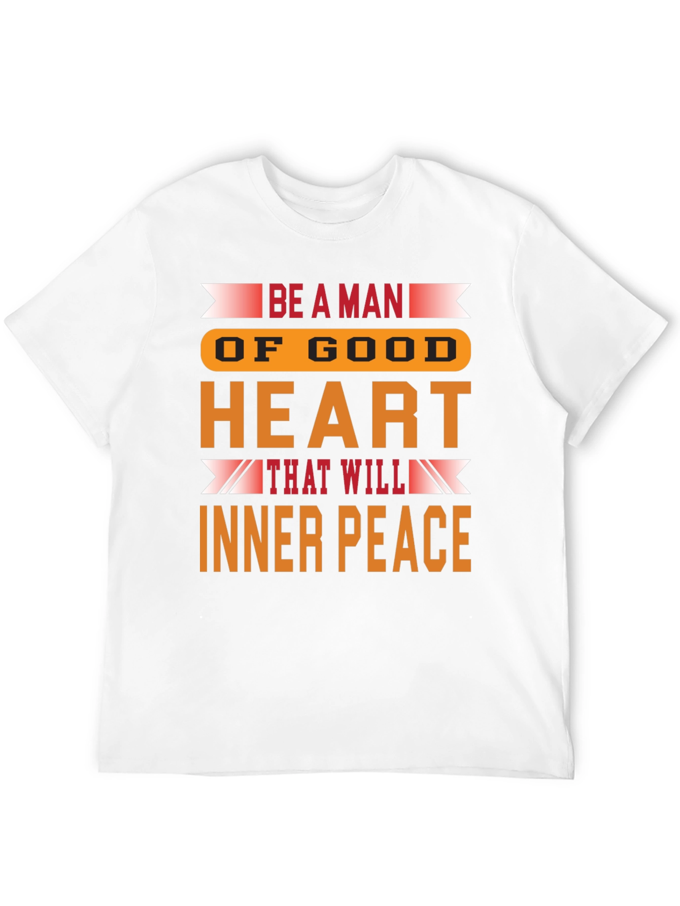 Be a Man T-Shirt: Inner Peace Design