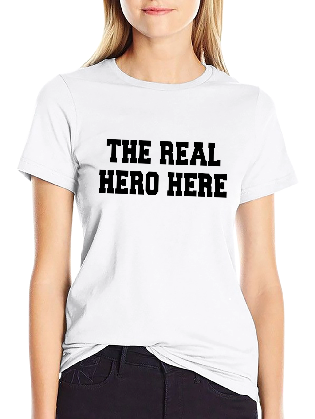 The Real Hero Here Graphic T-Shirt