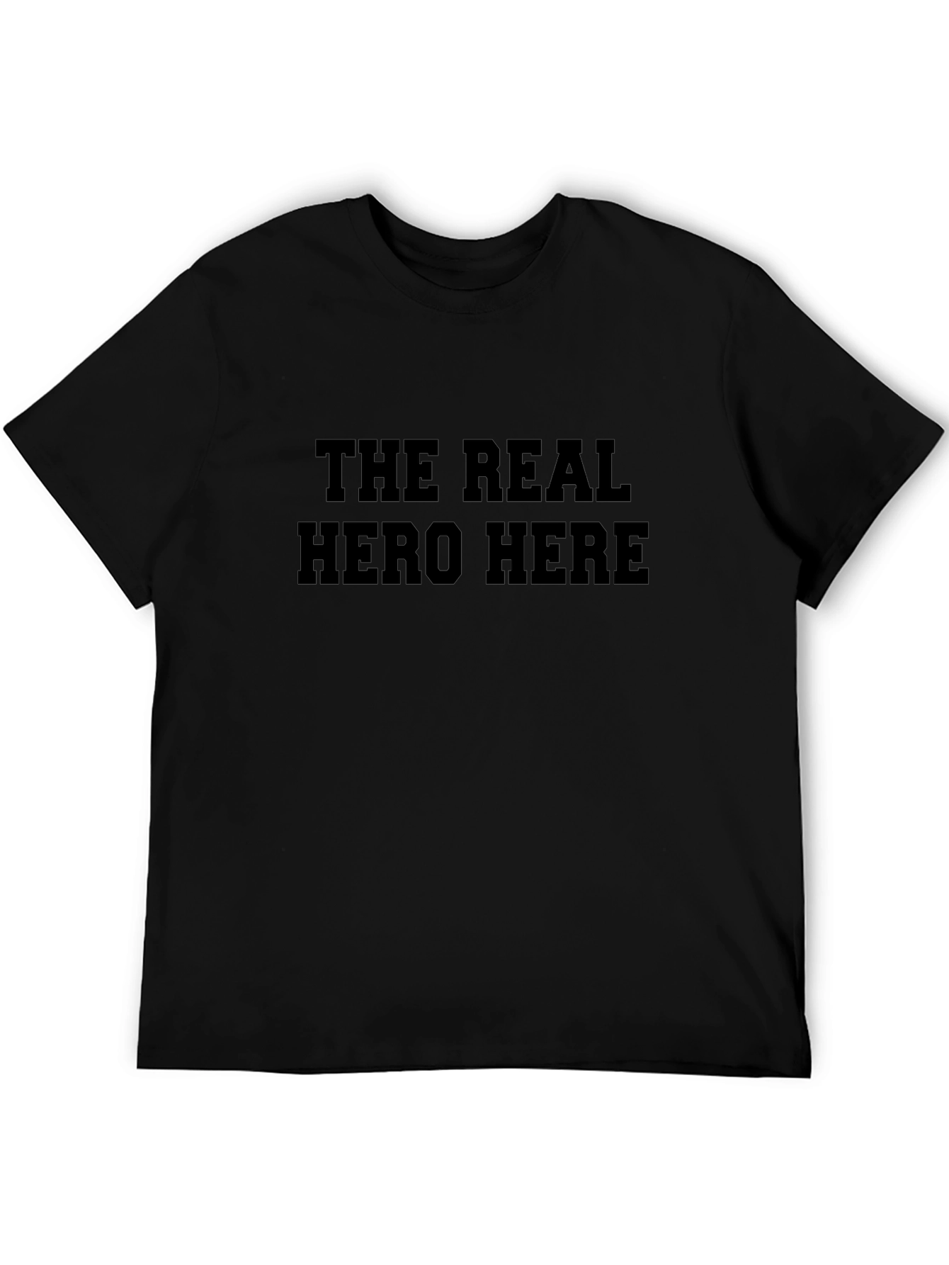 The Real Hero Here Graphic T-Shirt