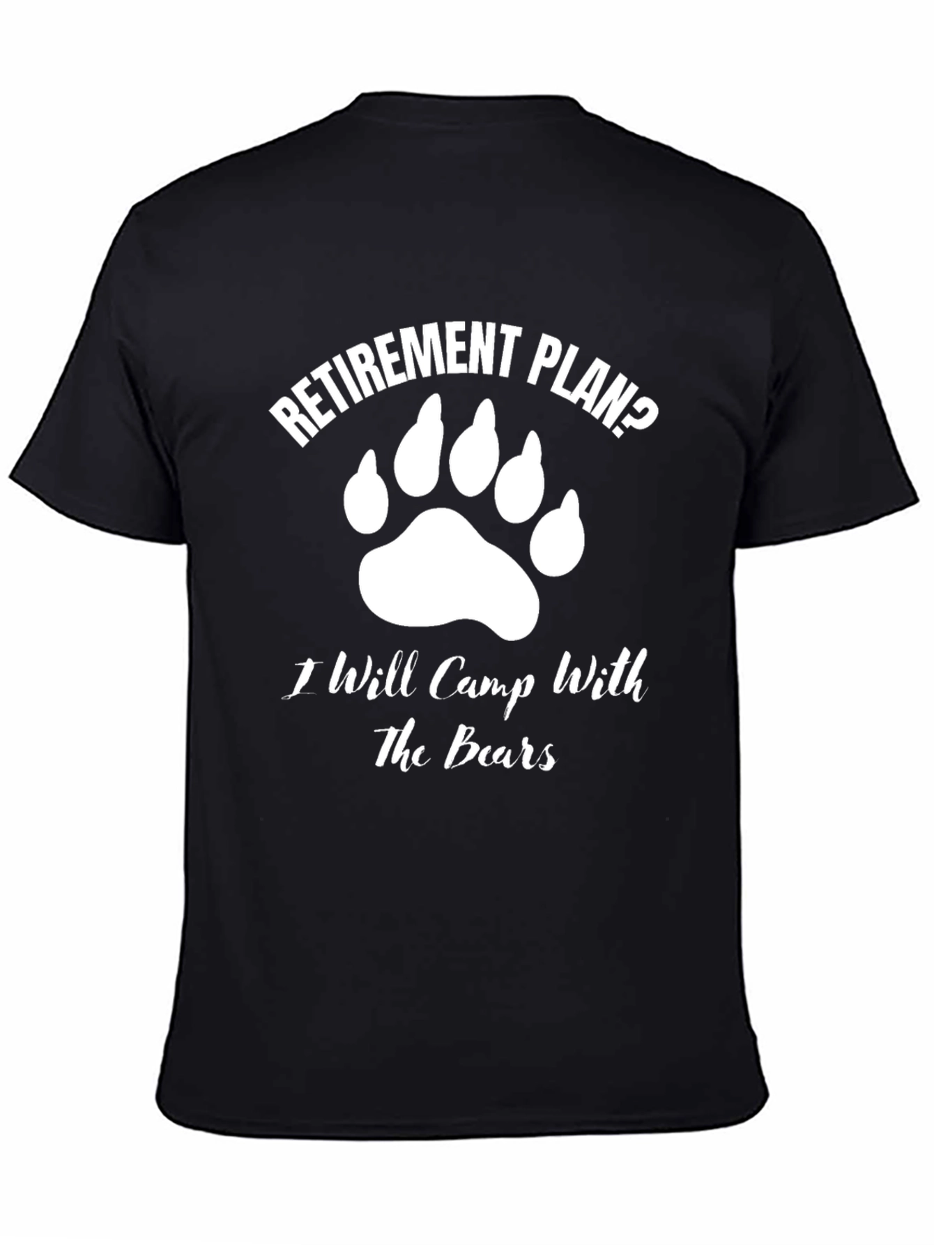 Retirement Plan Bear Camp T-Shirt