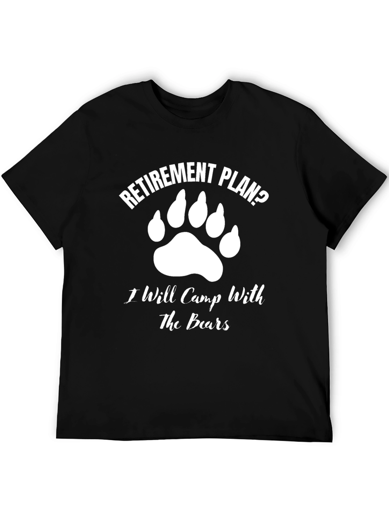 Retirement Plan Bear Camp T-Shirt