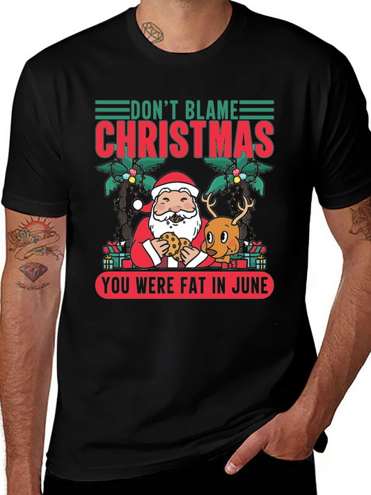 Dont Blame Christmas Graphic Tee