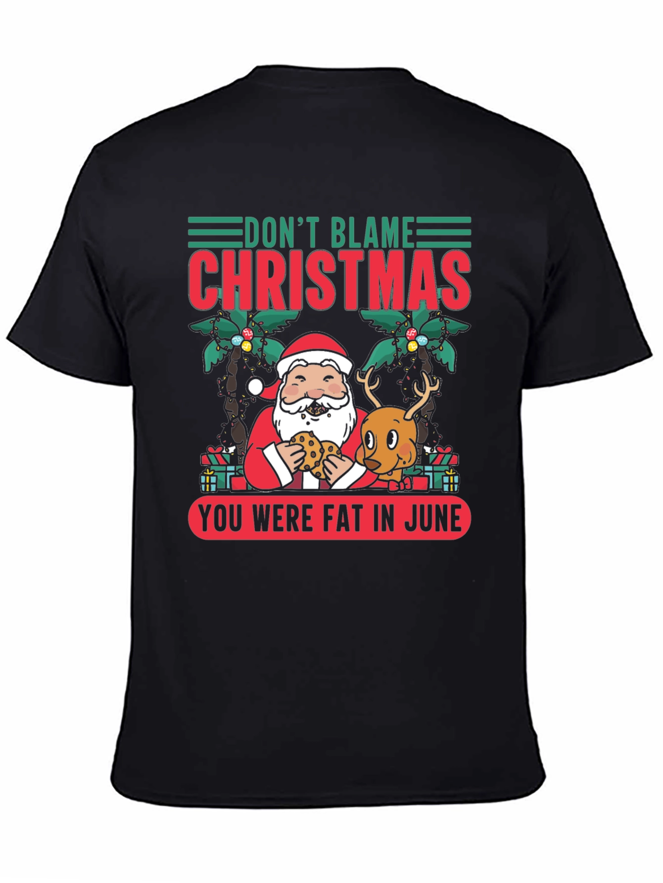 Dont Blame Christmas Graphic Tee