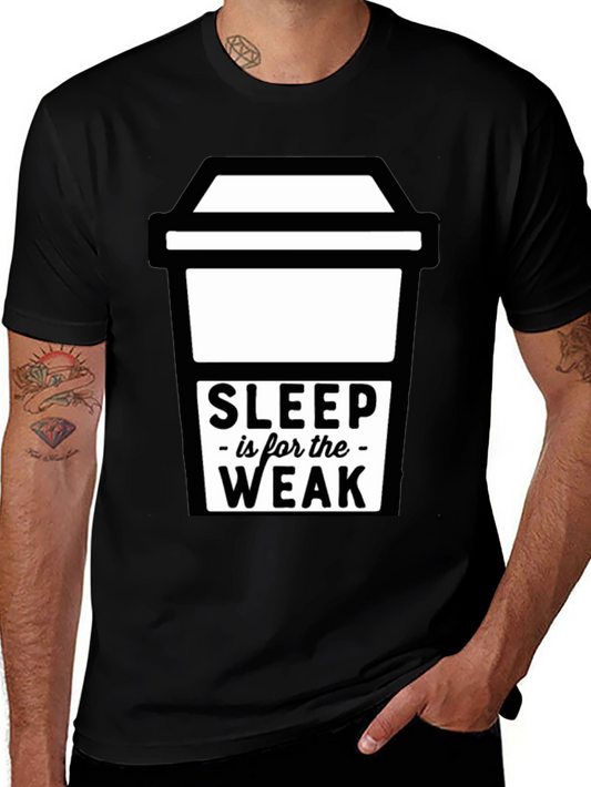 Sleep is for the Weak Graphic T-Shirt