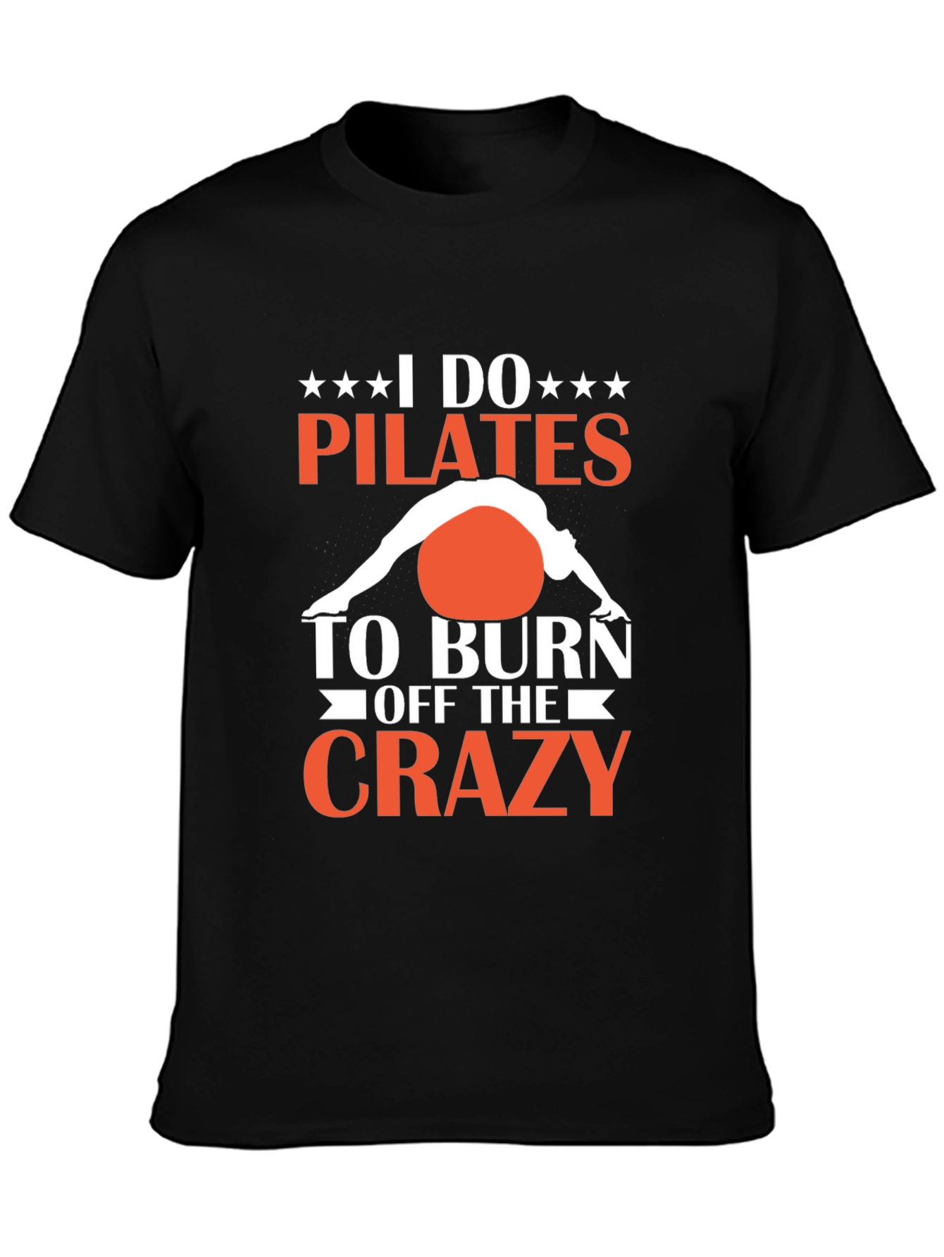Pilates Crazy Graphic T-Shirt - Burn Off the Crazy