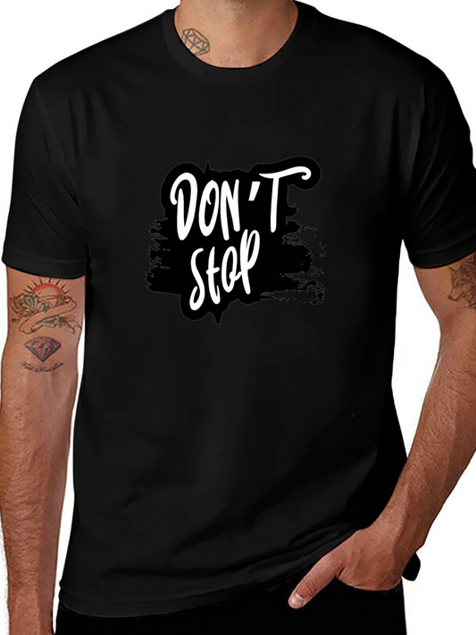 Dont Stop Graphic Tee - Stylish Black T-Shirt