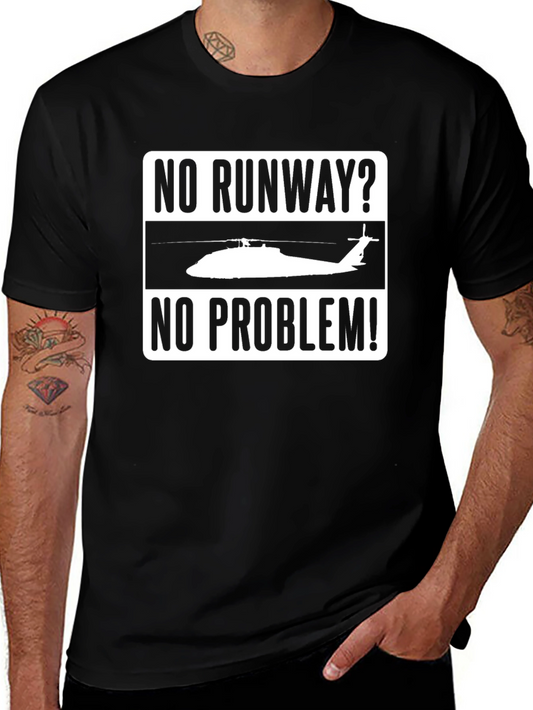 No Runway? No Problem! Helicopter T-Shirt