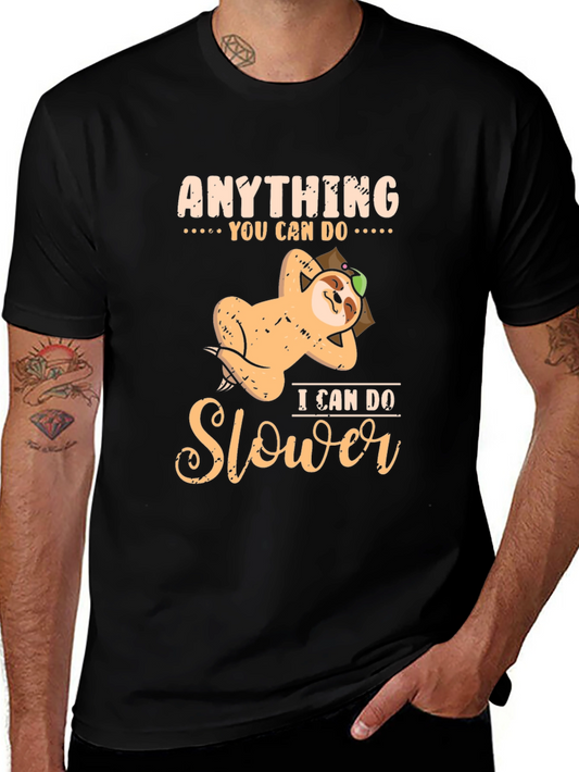 Funny Sloth T-Shirt: Anything You Can Do Slower