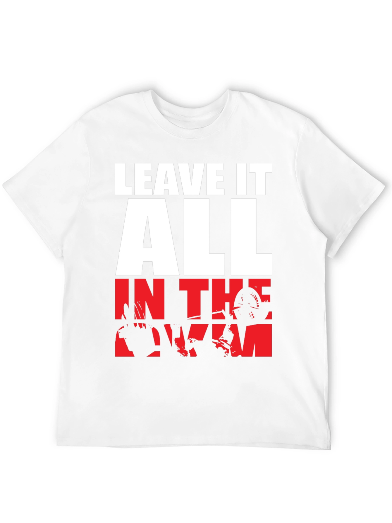 Leave it All in the Gym T-Shirt