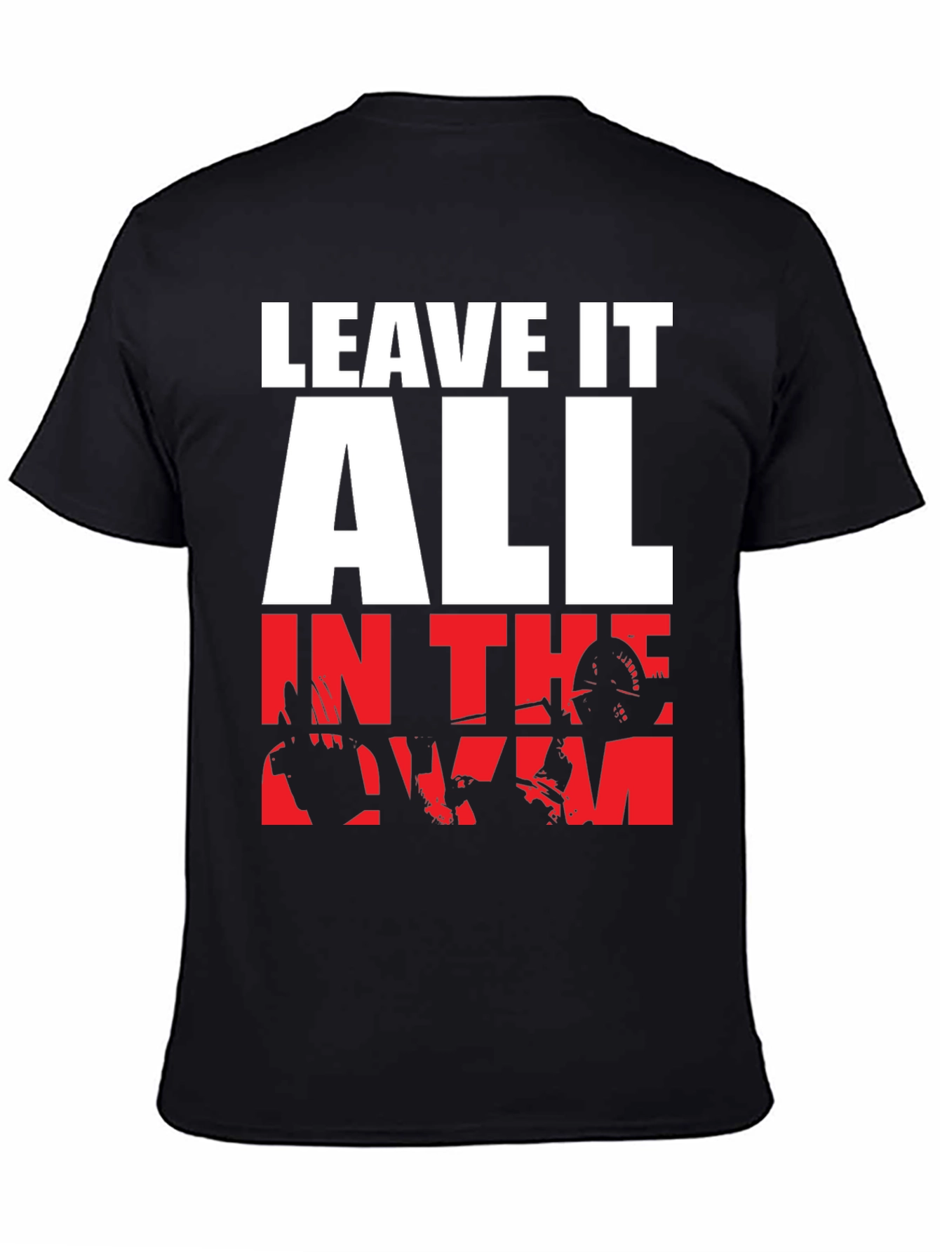 Leave it All in the Gym T-Shirt