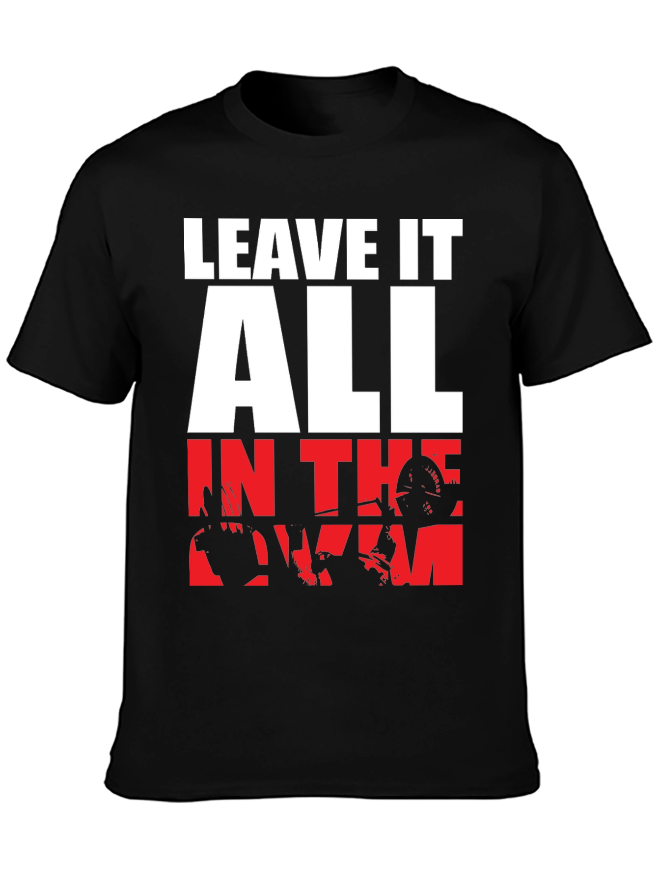 Leave it All in the Gym T-Shirt