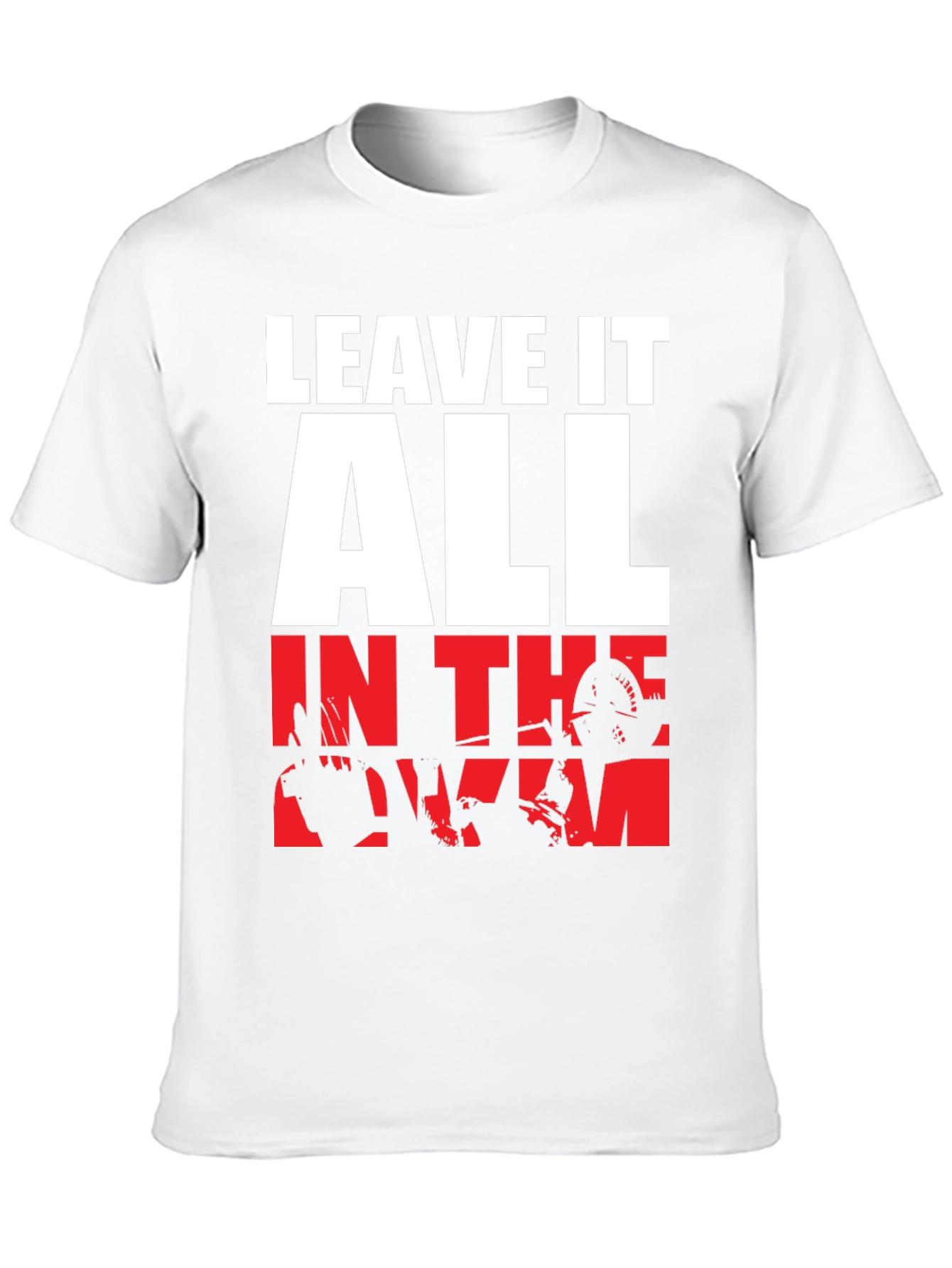 Leave it All in the Gym T-Shirt