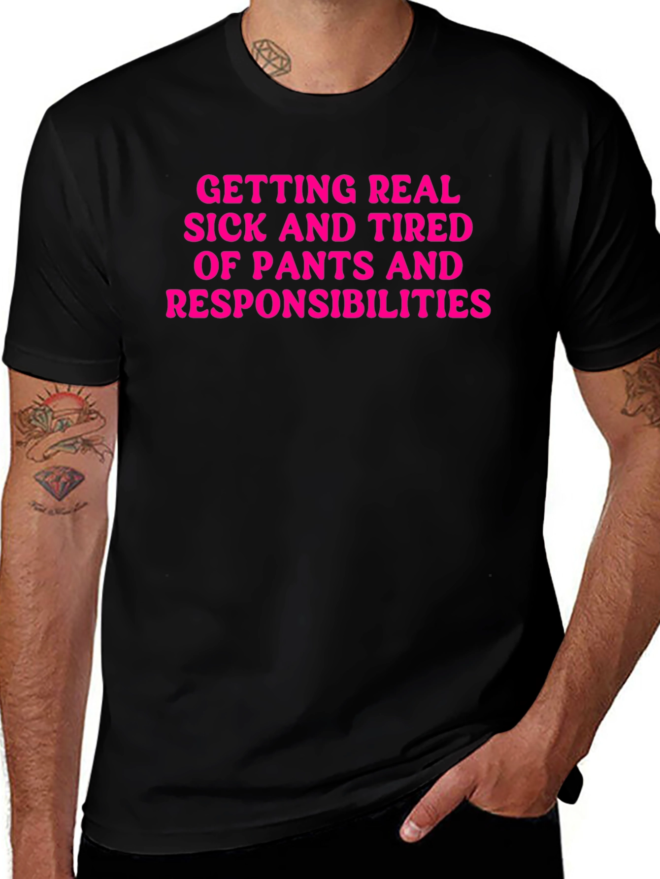 Funny Getting Real Tired of Pants T-Shirt