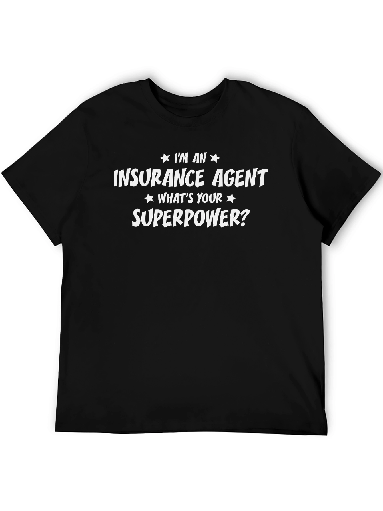 Insurance Agent Superpower T-Shirt - Funny Tee