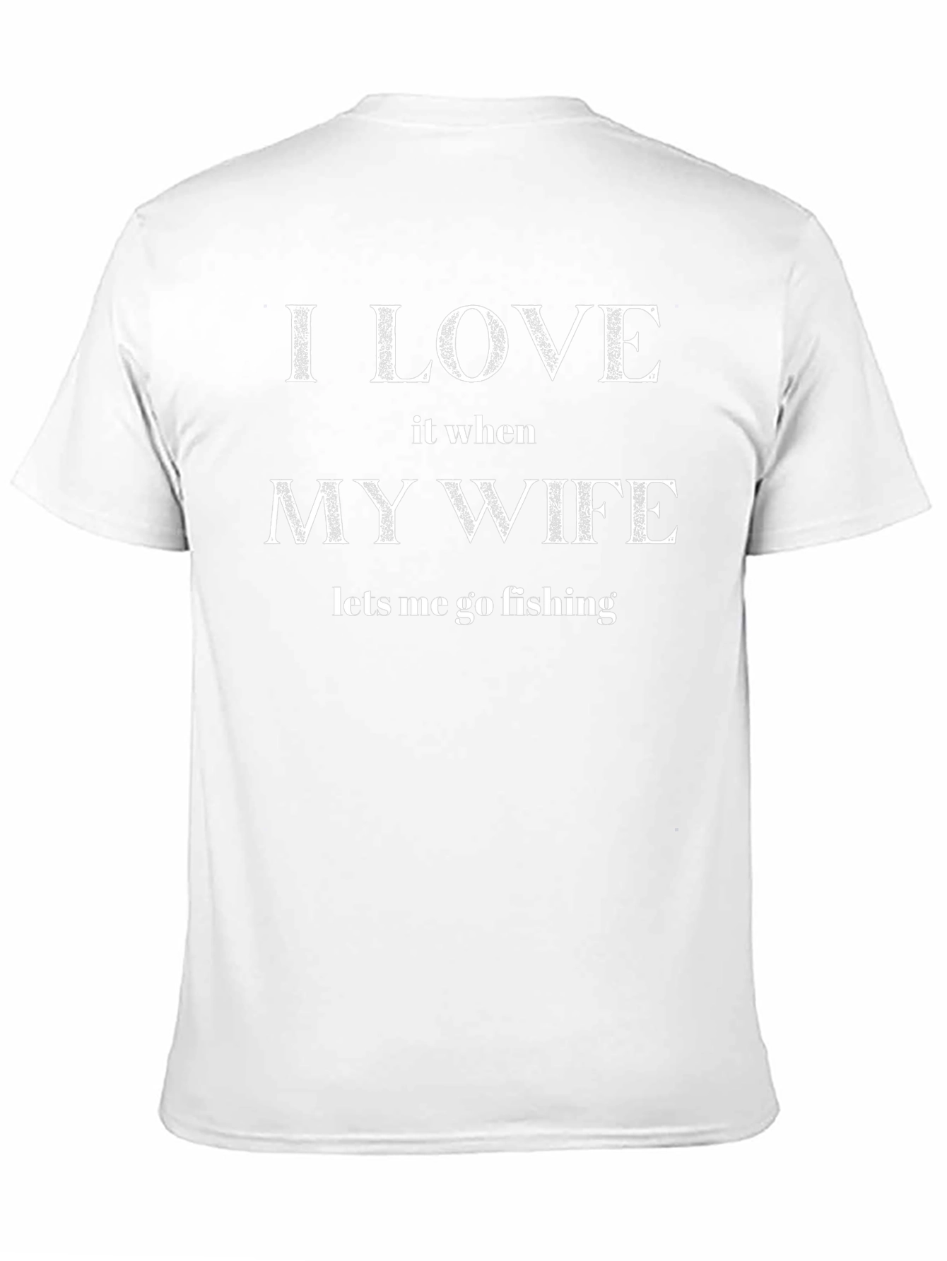I Love My Wife Fishing T-Shirt