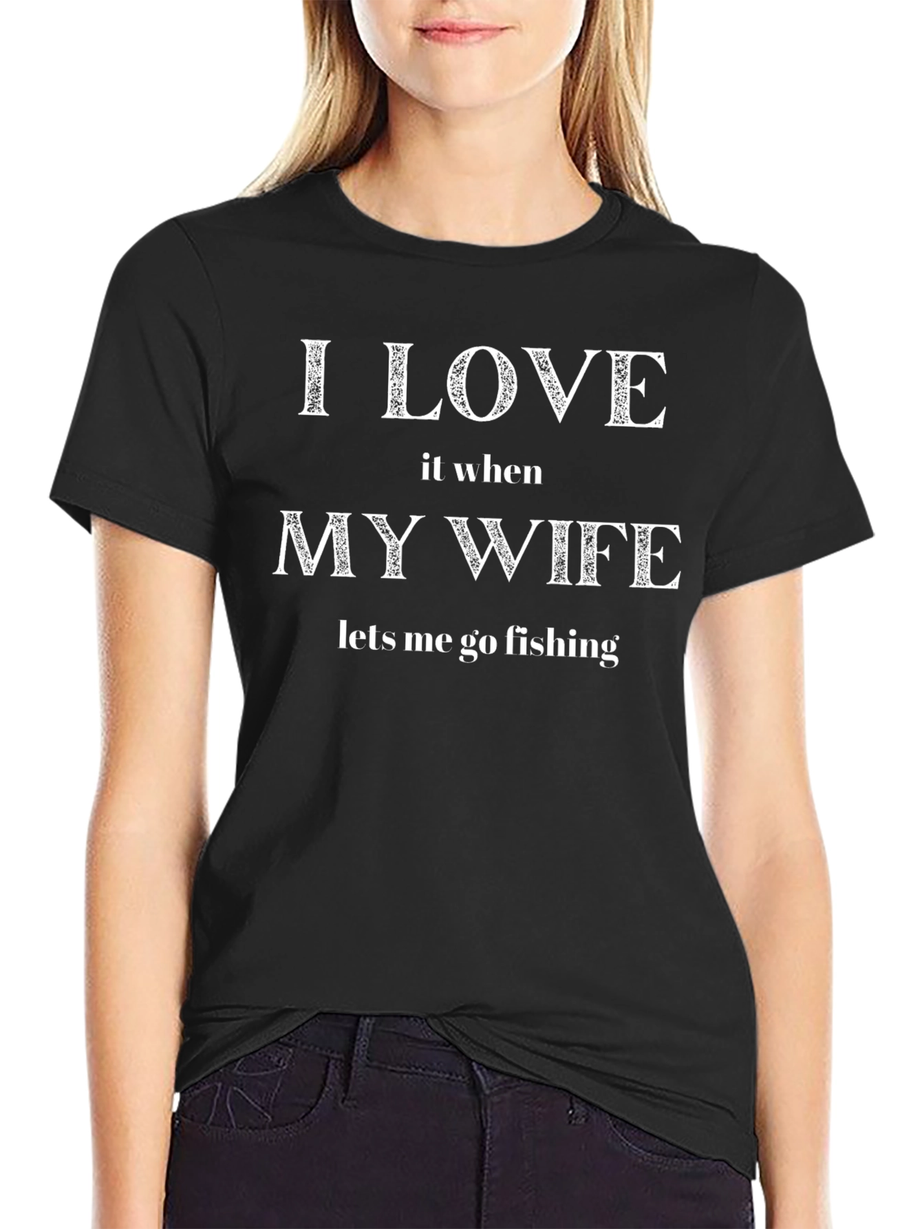 I Love My Wife Fishing T-Shirt