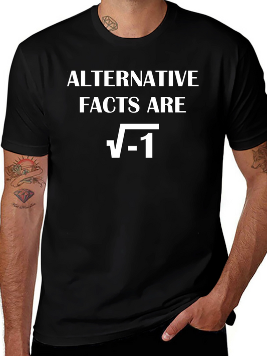 Alternative Facts T-Shirt - Funny Math Pun