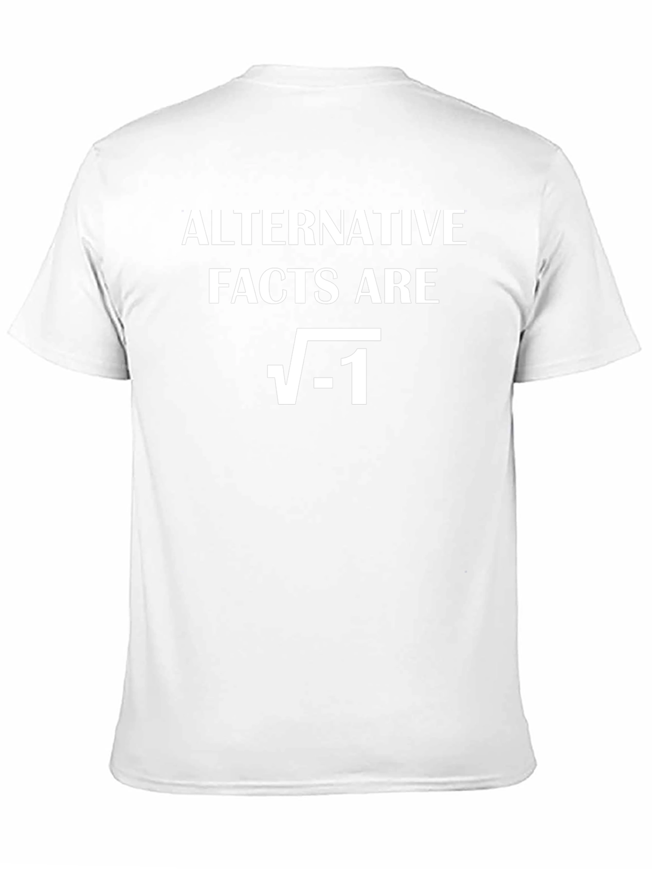 Alternative Facts T-Shirt - Funny Math Pun