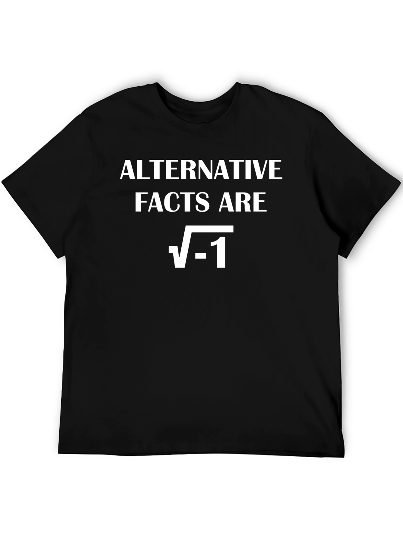 Alternative Facts T-Shirt - Funny Math Pun