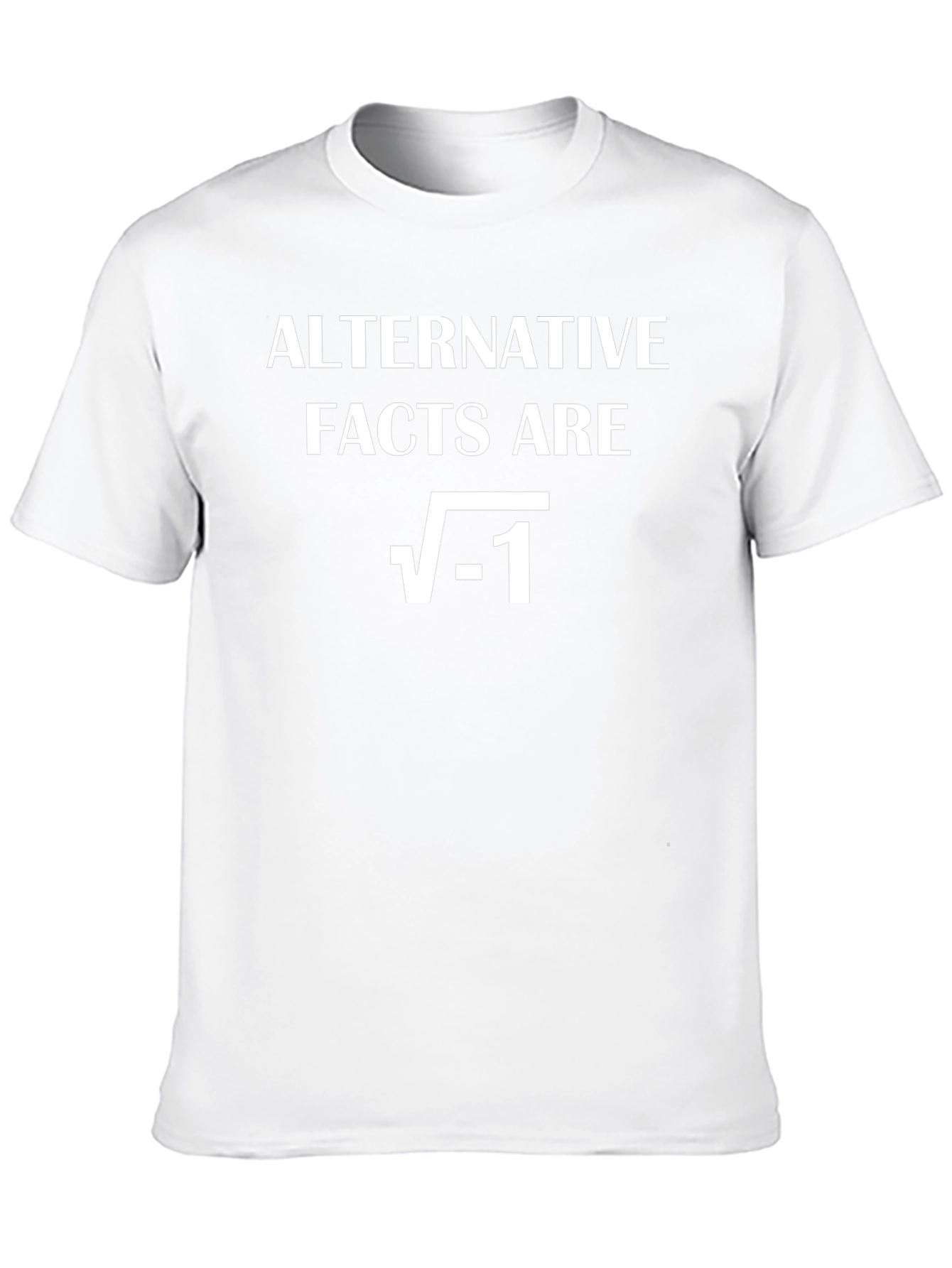 Alternative Facts T-Shirt - Funny Math Pun