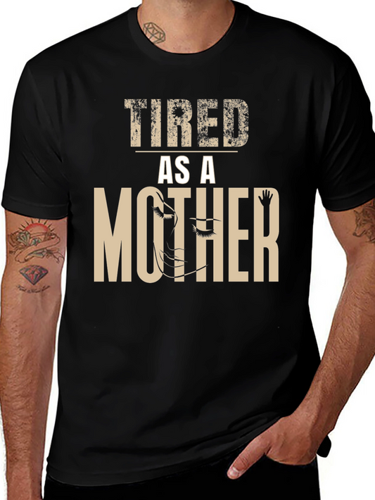 Tired As A Mother Graphic Tee - Black