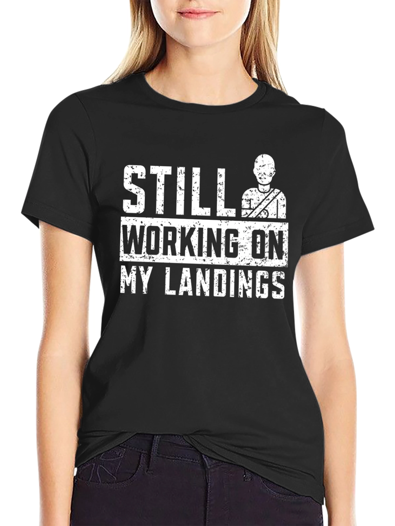 Still Working On My Landings Funny T-Shirt