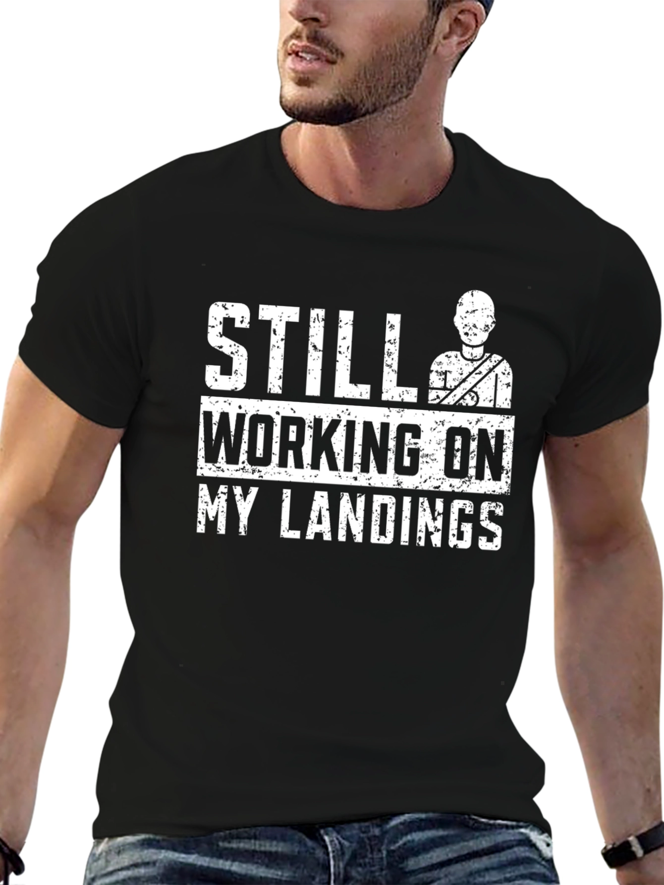 Still Working On My Landings Funny T-Shirt