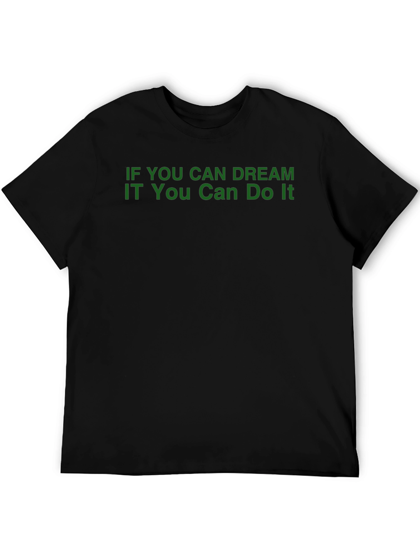 Inspirational Dream It T-Shirt - Black