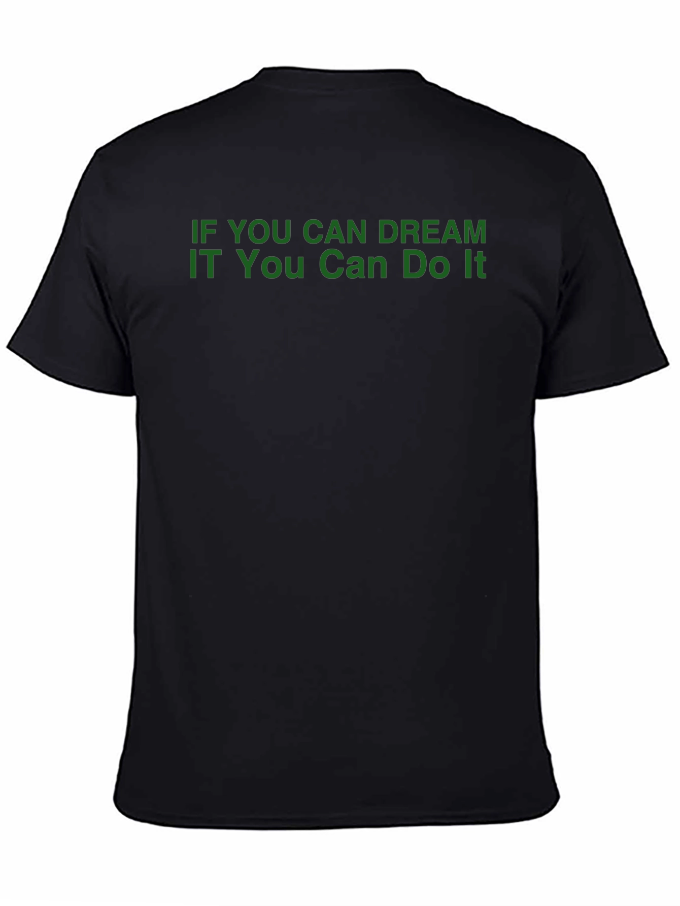Inspirational Dream It T-Shirt - Black