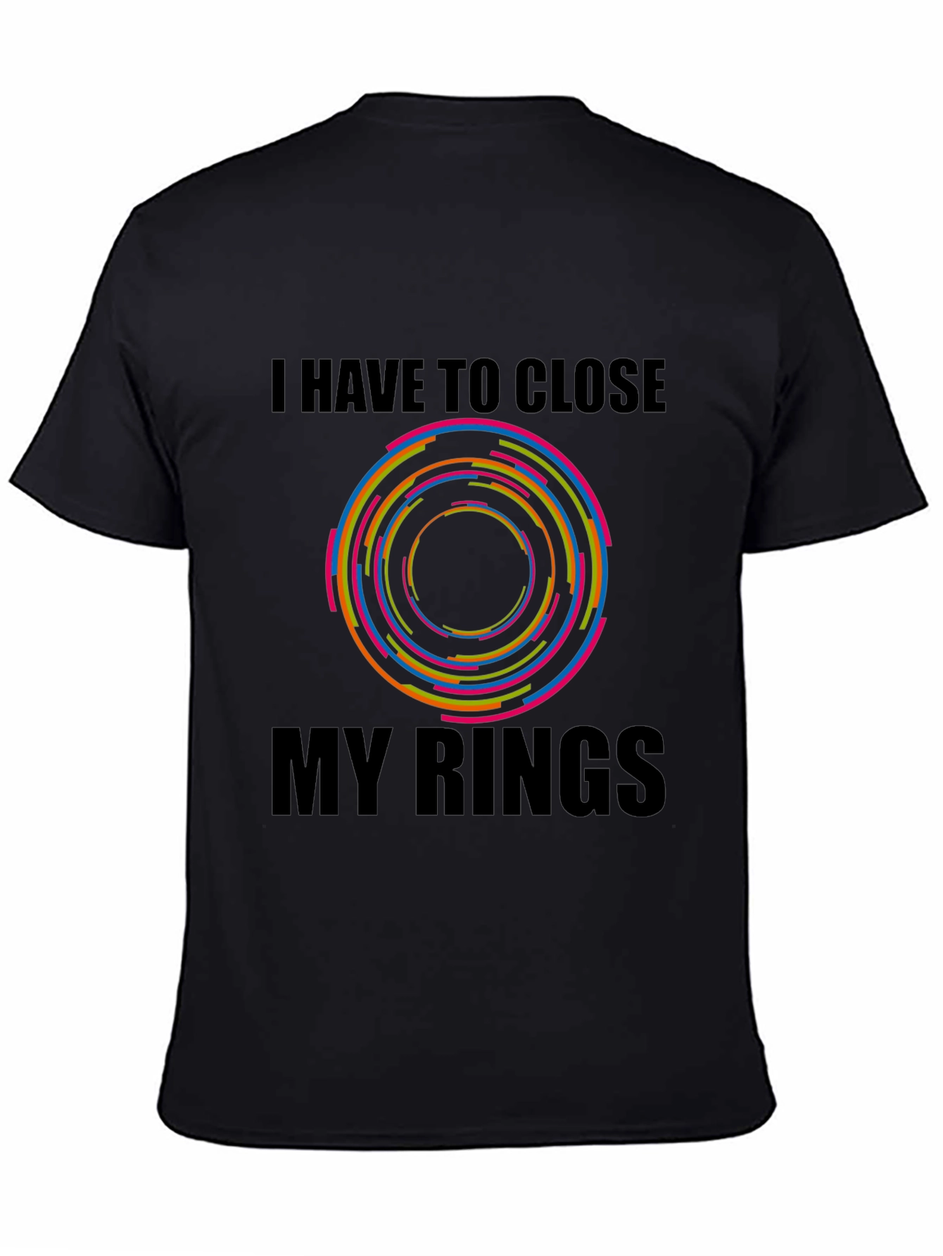 I Have To Close My Rings Graphic T-Shirt