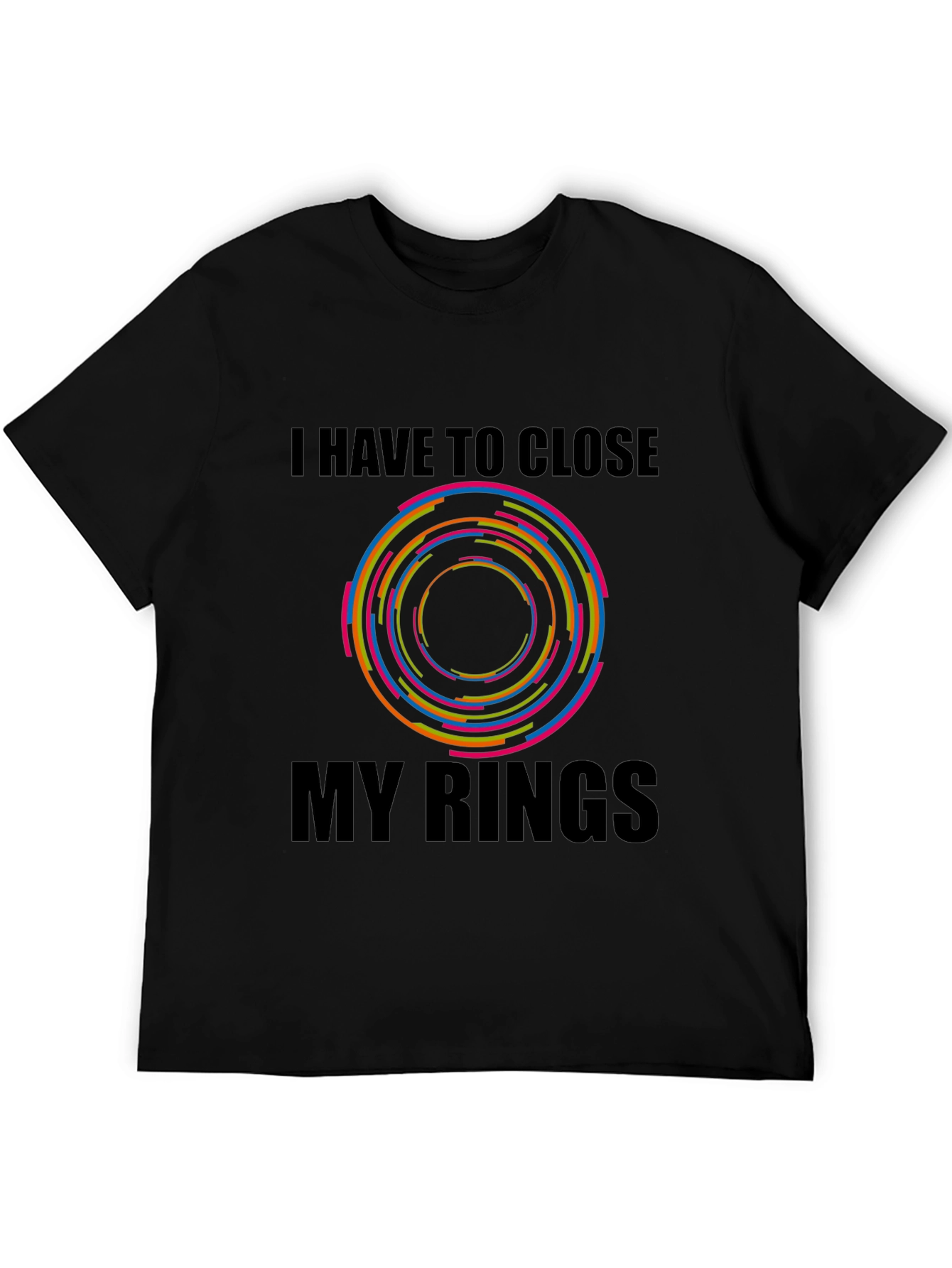 I Have To Close My Rings Graphic T-Shirt