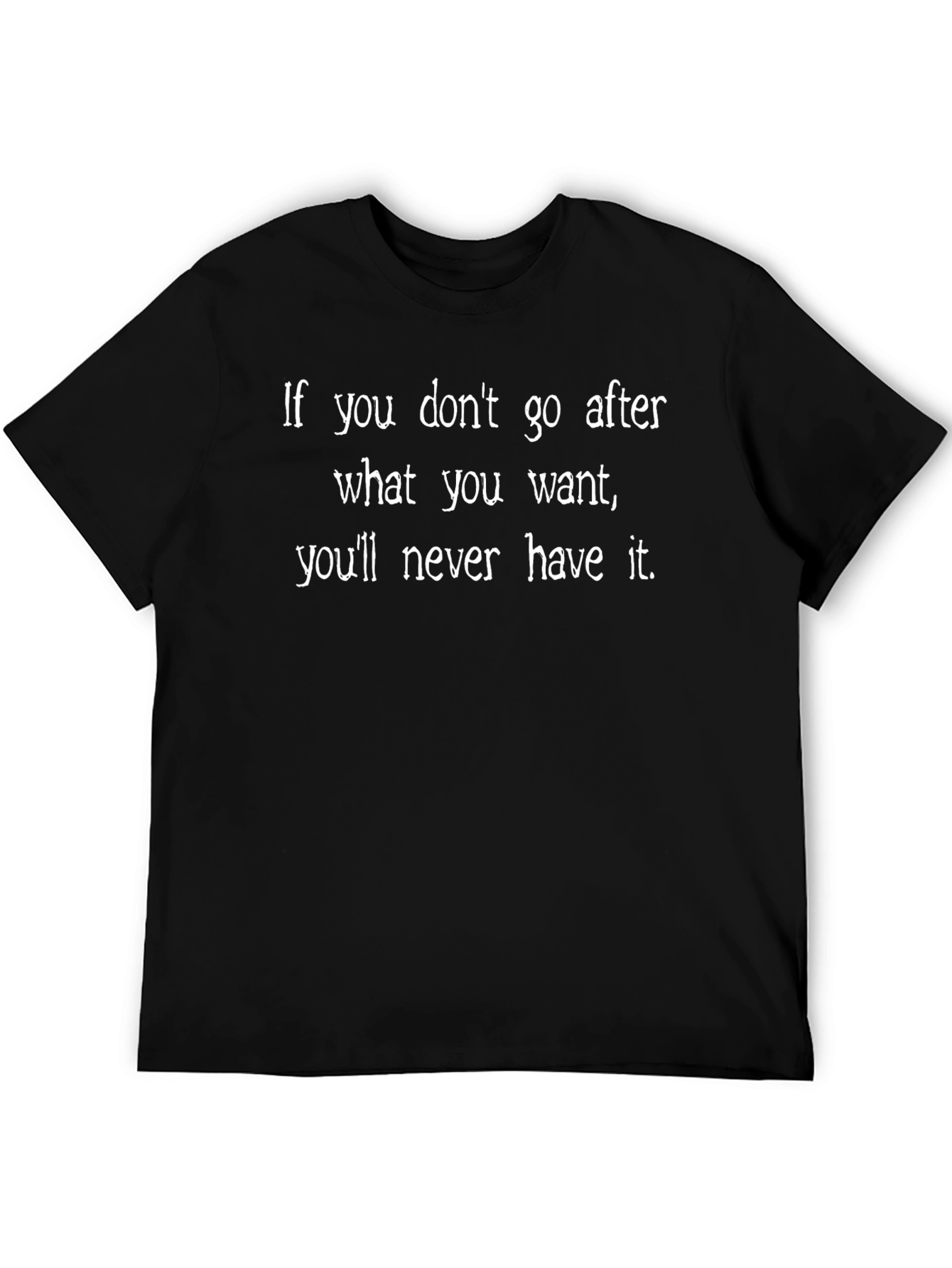 Inspirational Quote Black T-Shirt