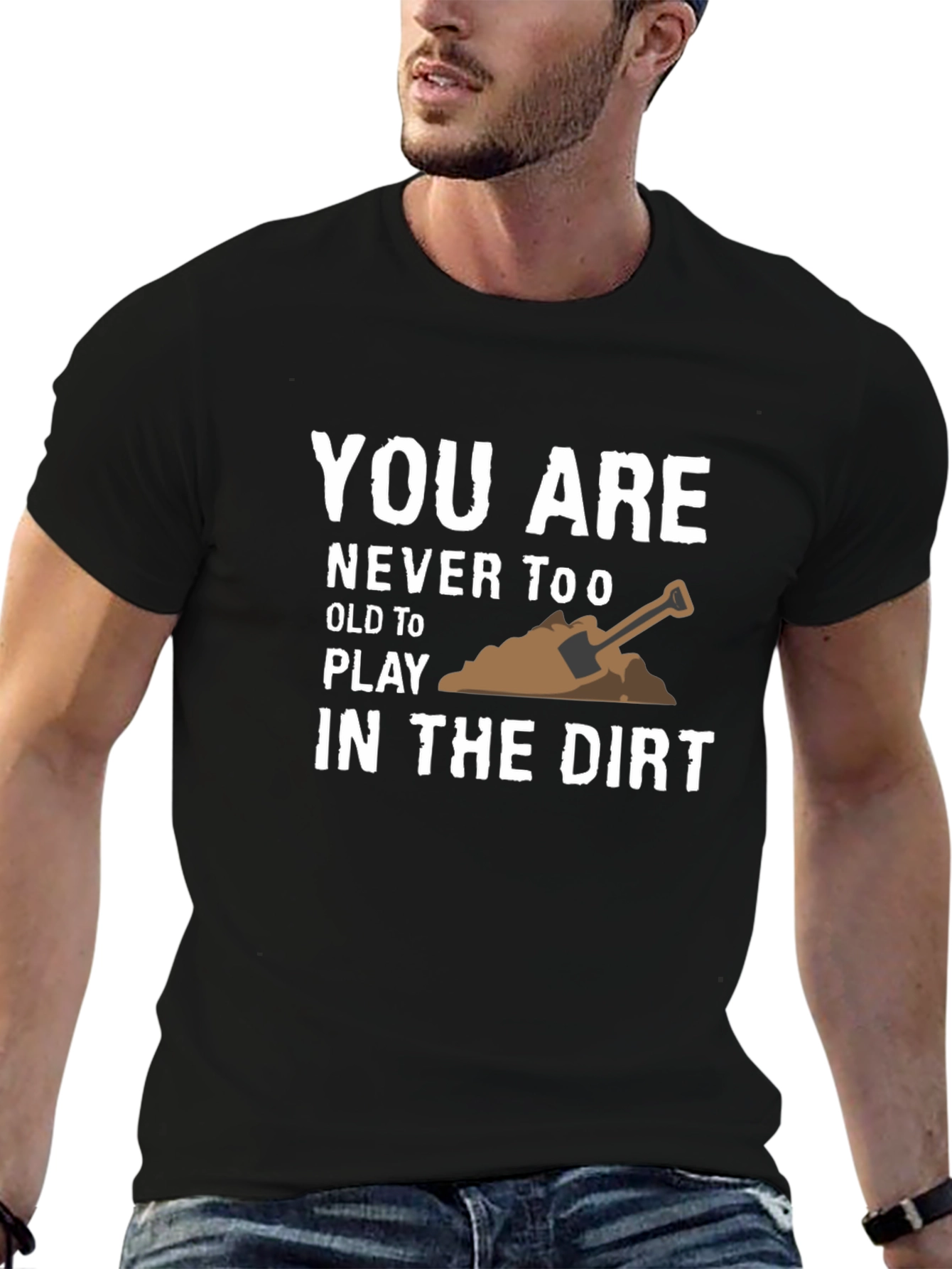 Play in the Dirt T-Shirt - Fun Graphic Tee