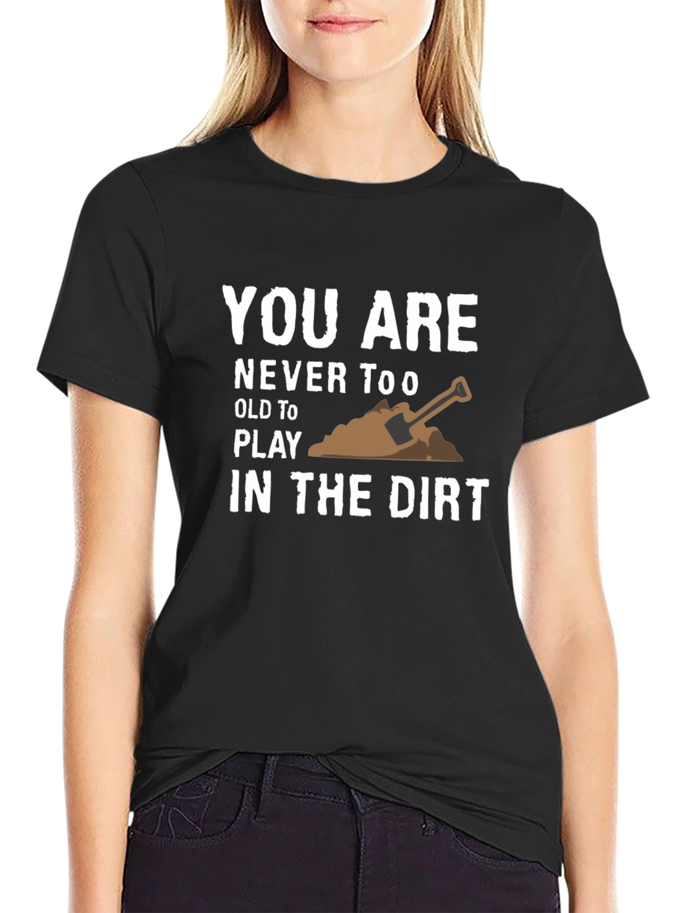 Play in the Dirt T-Shirt - Fun Graphic Tee