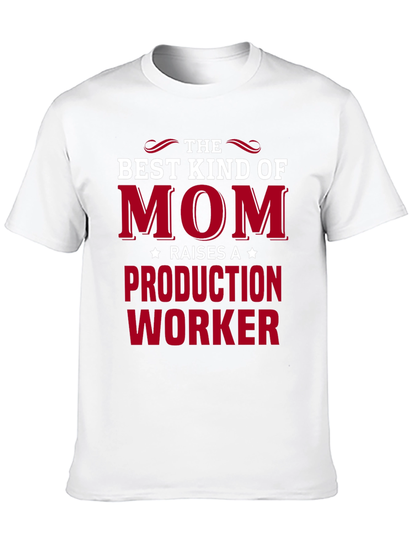 Best Kind of Mom Production Worker T-Shirt